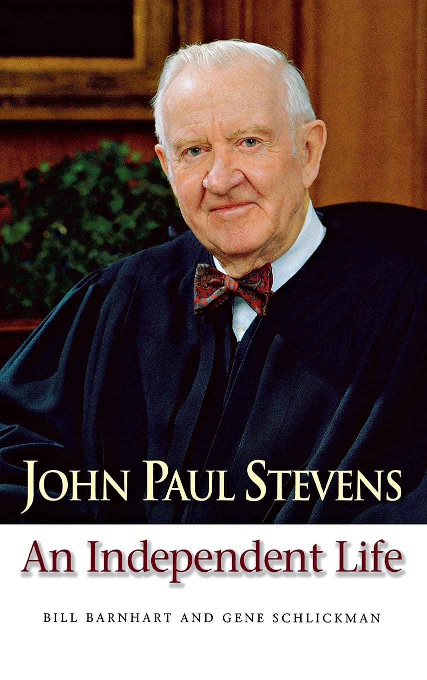 John Paul Stevens: An Independent Life