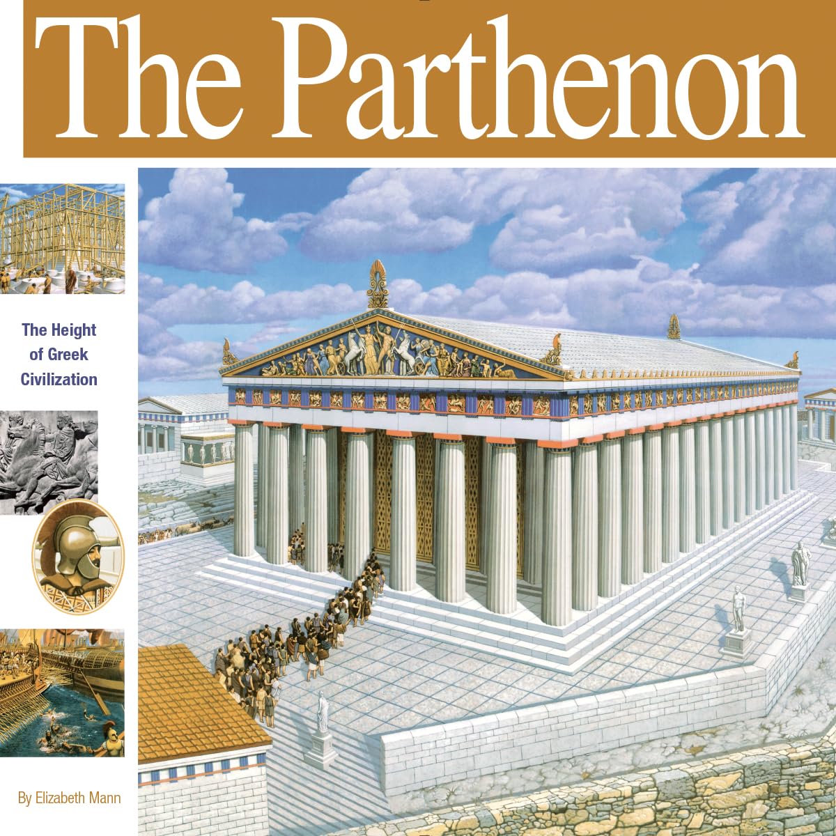The Parthenon: The Height of Greek Civilization (Wonders of the World Book)