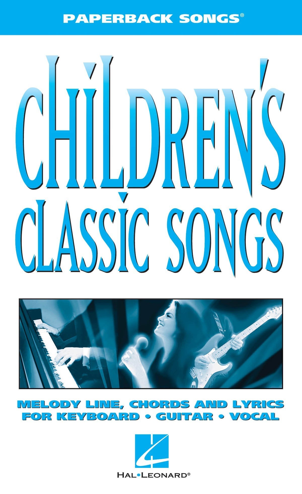Children's Classic Songs (Paperback Songs) by Hal Leonard Co