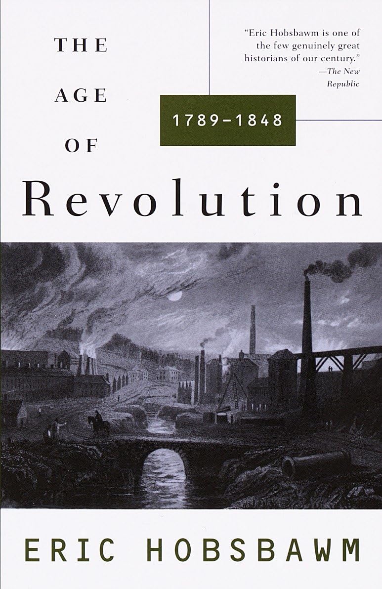 The Age of Revolution: 1789-1848 by Hobsbawm, Eric