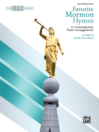 The LDS Pianist -- Favorite Mormon Hymns: 12 Contemporary Piano Arrangements
