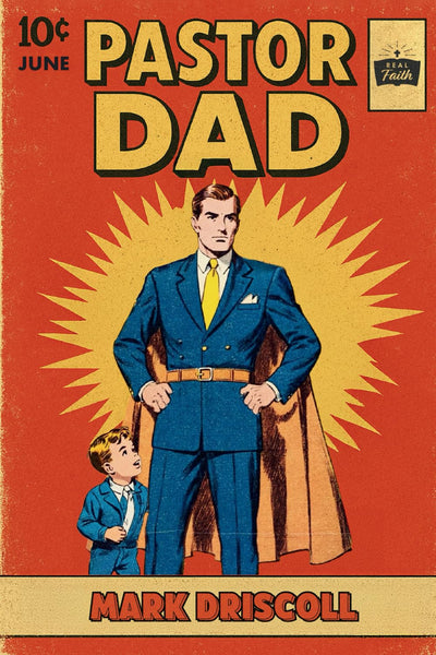 Pastor Dad: Parenting Advice for Regular Guys