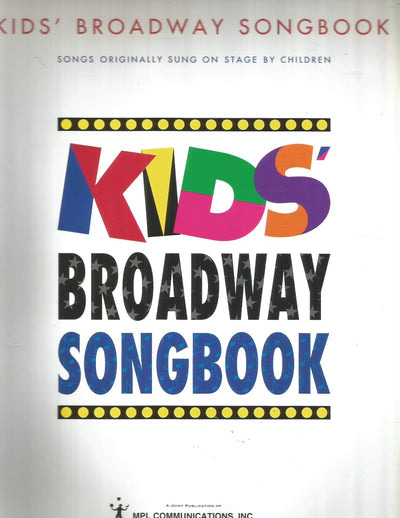 Kids' Broadway Songbook: Songs Original Sung on Stage by Children
