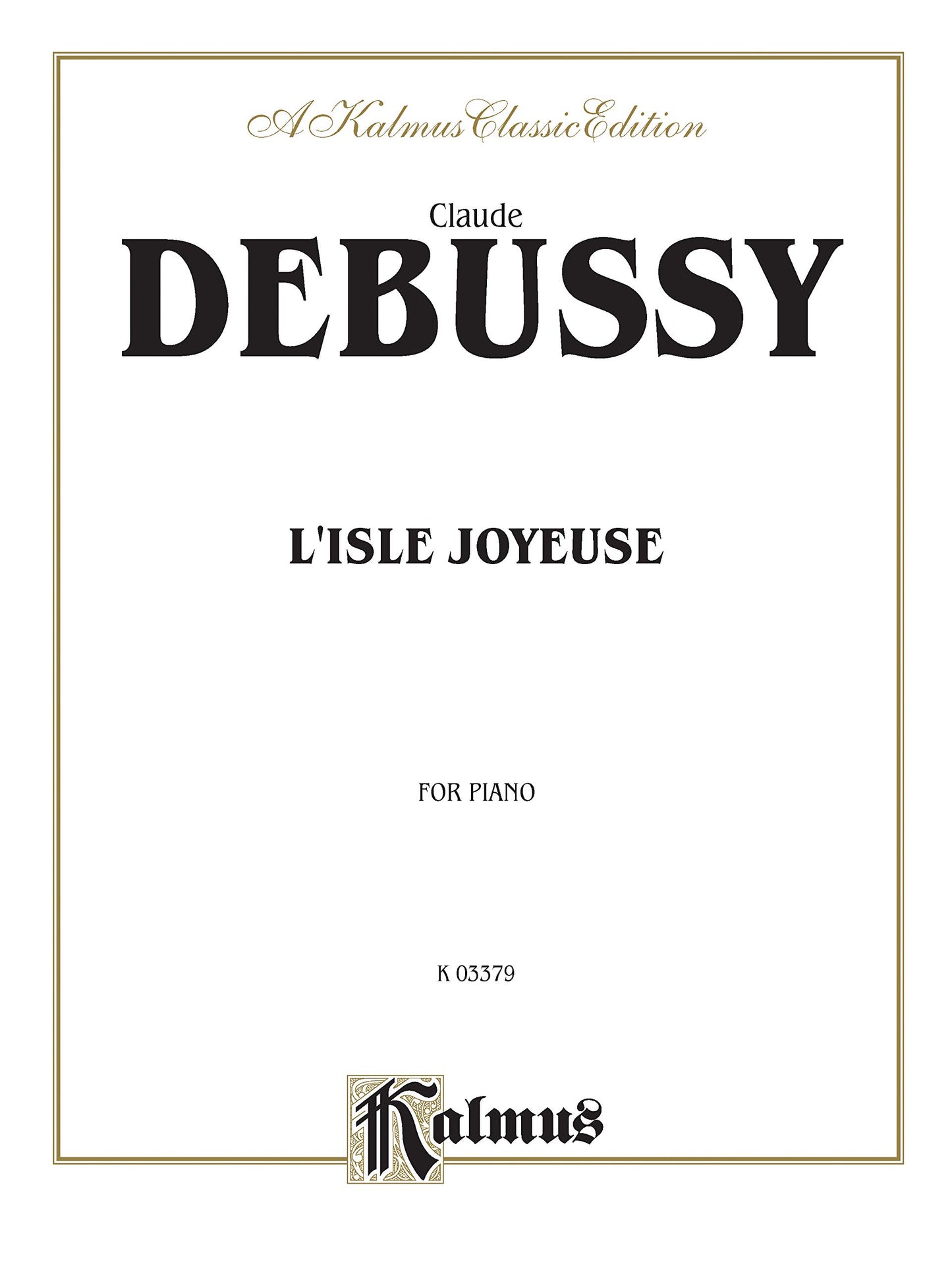 L'Isle Joyeuse (Kalmus Edition)