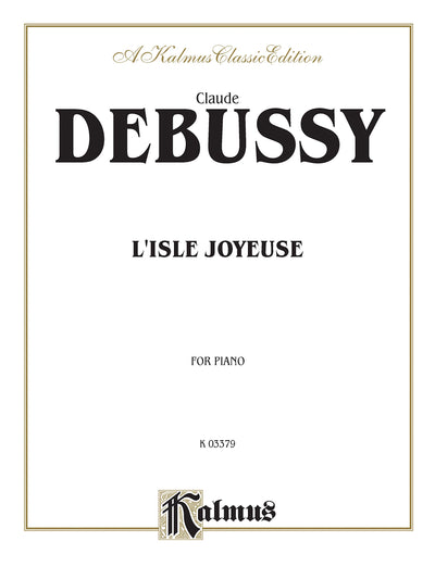 L'Isle Joyeuse (Kalmus Edition)