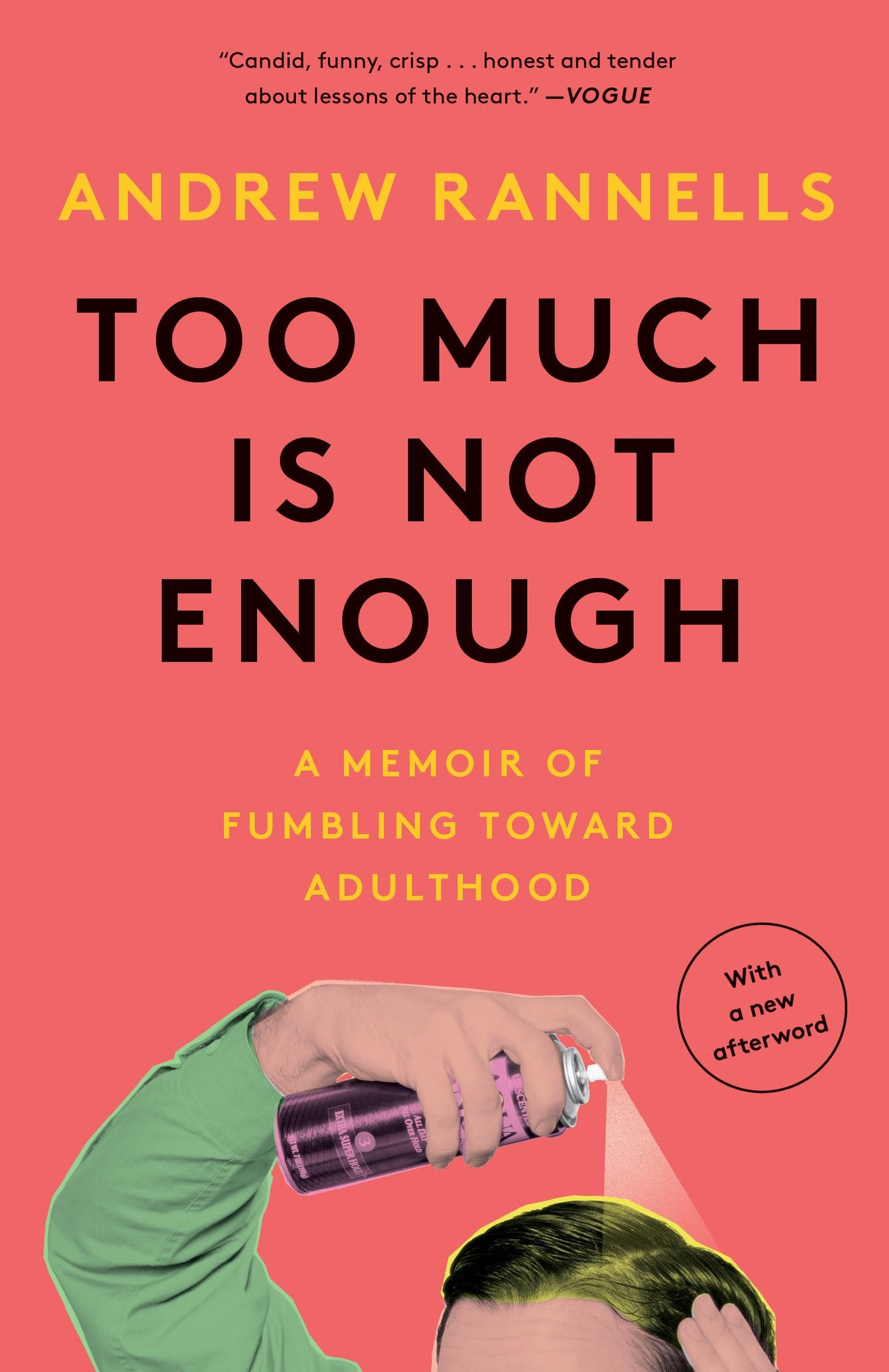 Too Much Is Not Enough: A Memoir of Fumbling Toward Adulthoo