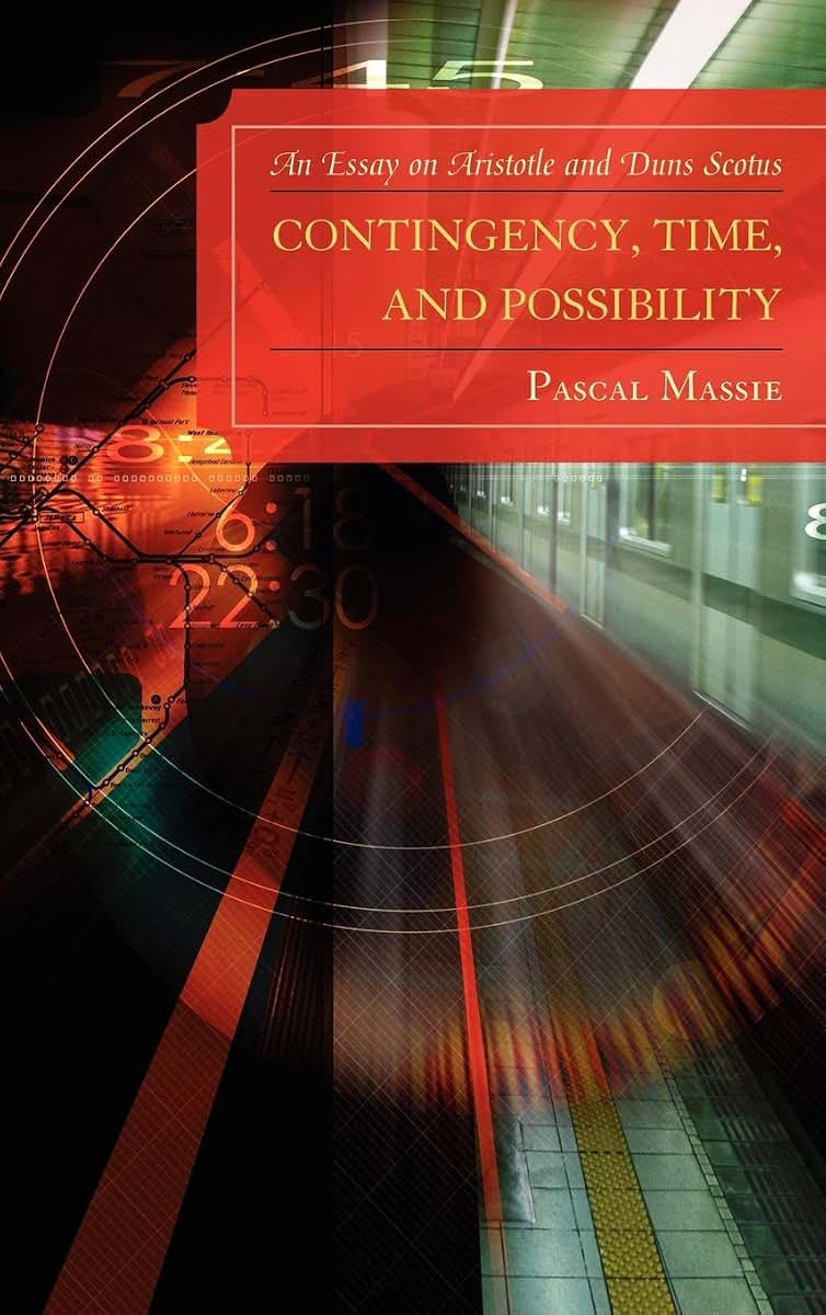 Contingency, Time, and Possibility: An Essay on Aristotle and Duns Scotus