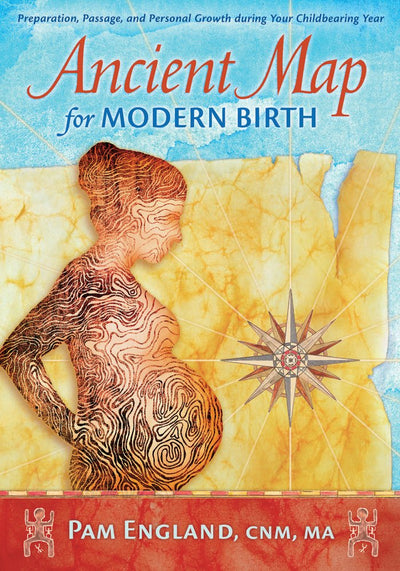 Ancient Map for Modern Birth by Pam England