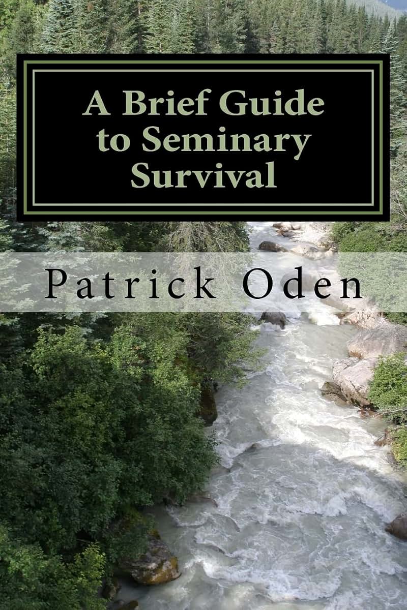 A Brief Guide to Seminary Survival