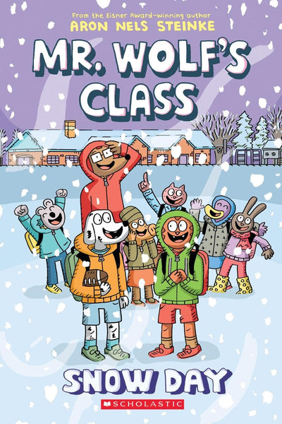 Snow Day: A Graphic Novel (Mr. Wolf's Class #5) by Steinke,