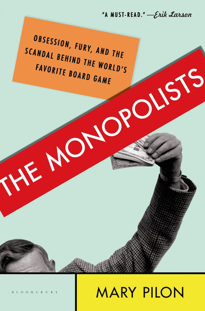 The Monopolists: Obsession, Fury, and the Scandal Behind the