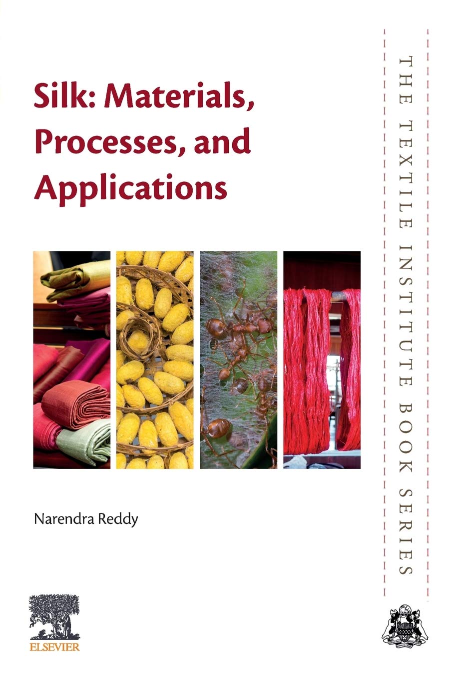 Silk: Materials, Processes, and Applications (The Textile Institute Book Series)