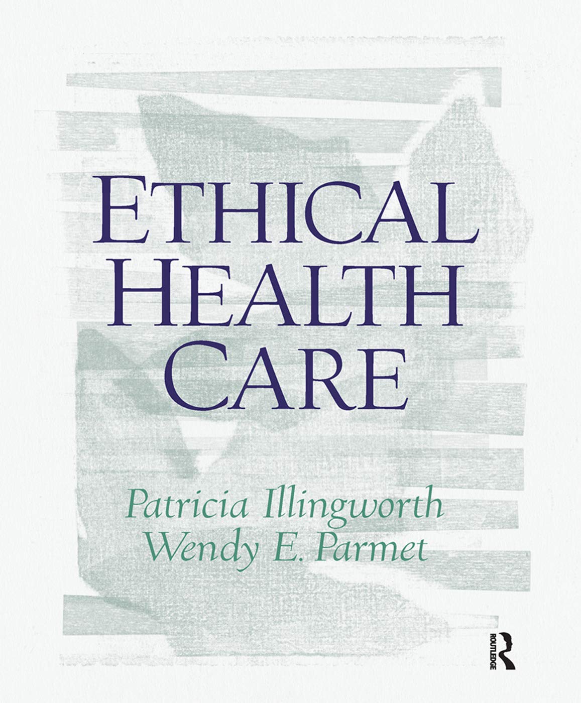 Ethical Health Care by Illingworth, Patricia (Paperback)