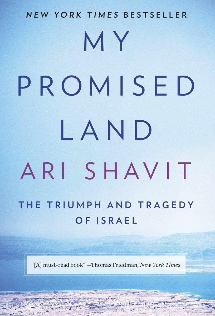 My Promised Land: The Triumph and Tragedy of Israel