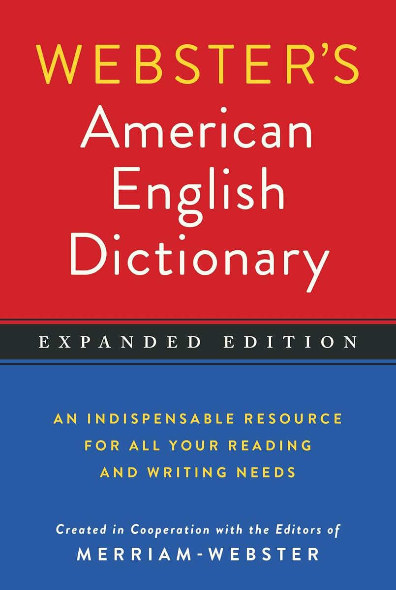 Webster's American English Dictionary, Expanded Edition, Newest Edition