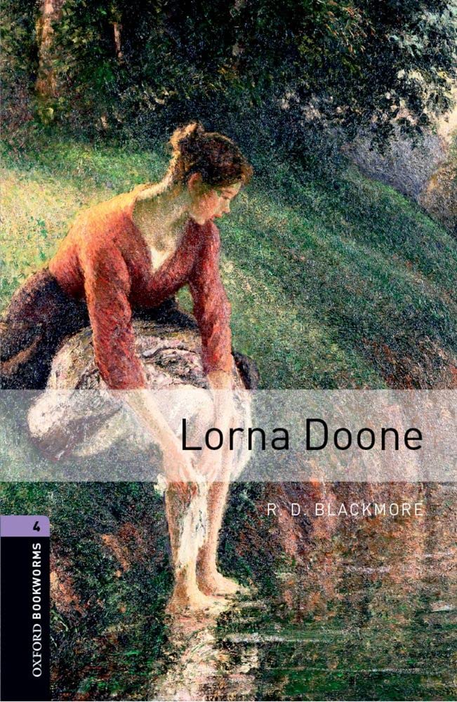 Oxford Bookworms Library: Lorna Doone: Level 4: 1400-Word Vocabulary (Oxford Bookworms ELT)