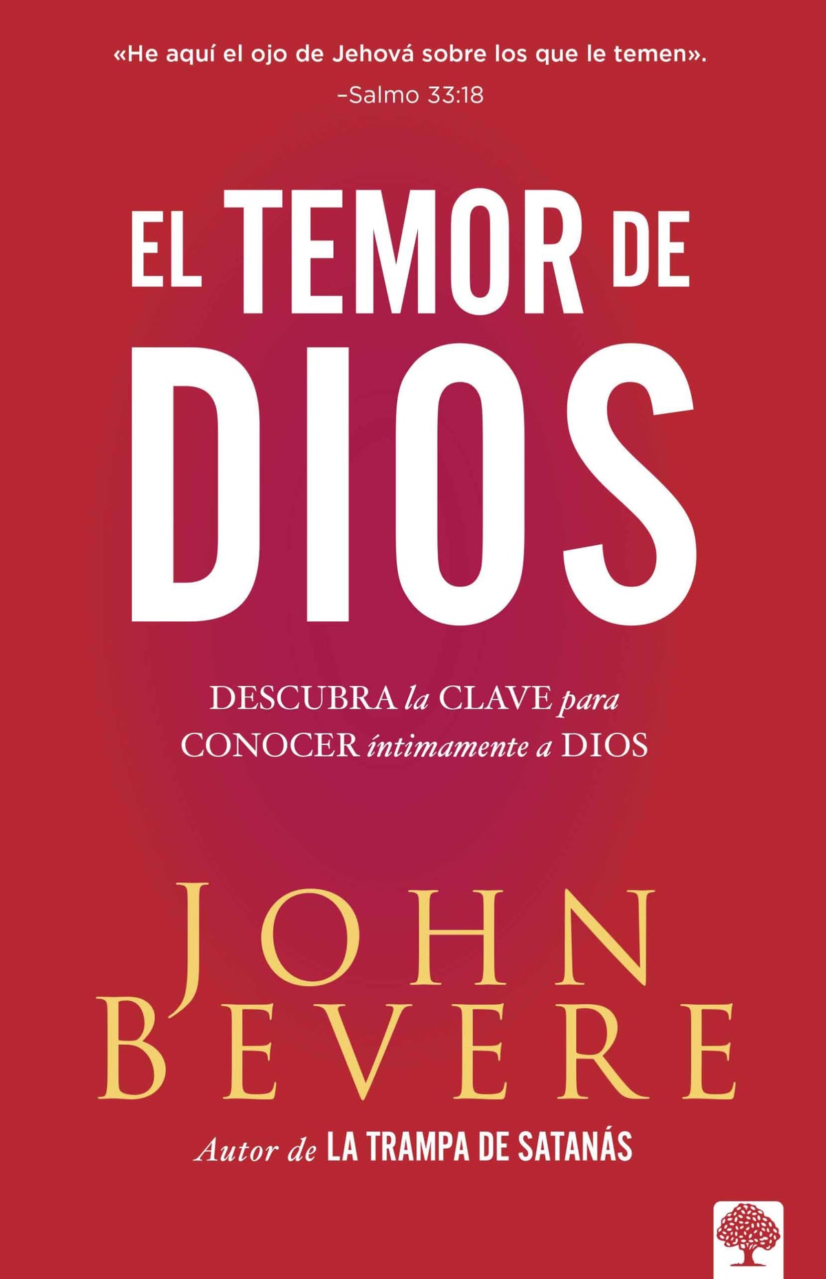 El temor de Dios / The Fear of the Lord (Spanish Edition)