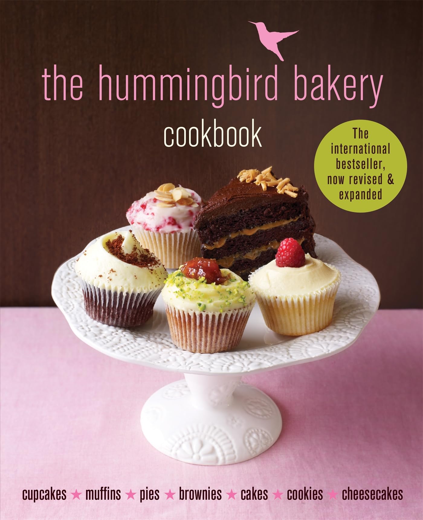 The Hummingbird Bakery Cookbook: The best-seller now revised and expanded with new recipes
