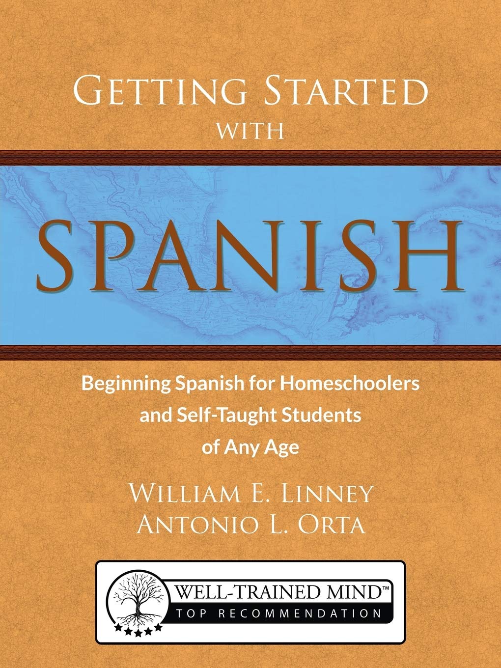 Getting Started with Spanish: Beginning Spanish for Homeschoolers and Self-Taught Students of Any Age (homeschool Spanish, teach yourself Spanish, learn Spanish at home)
