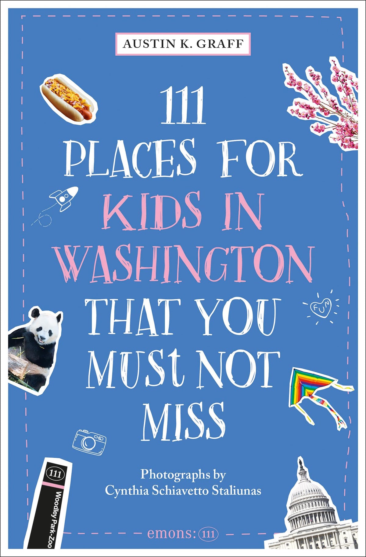 111 Places for Kids in Washington, DC That You Must Not Miss (111 Places/Shops)