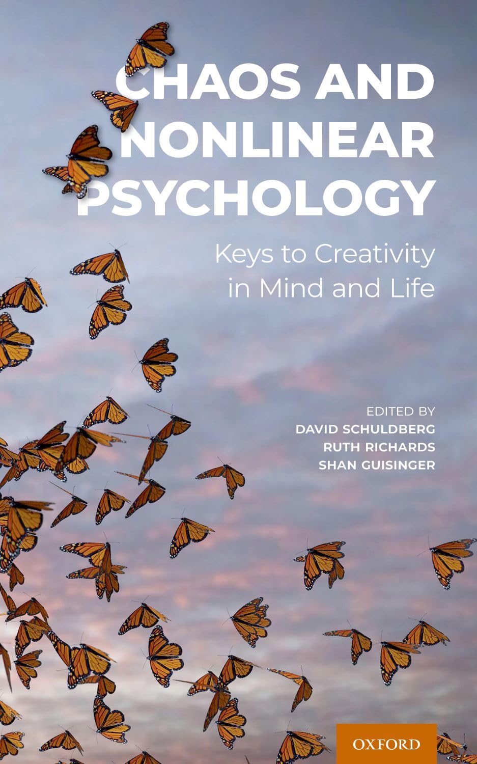 Chaos and Nonlinear Psychology: Keys to Creativity in Mind and Life
