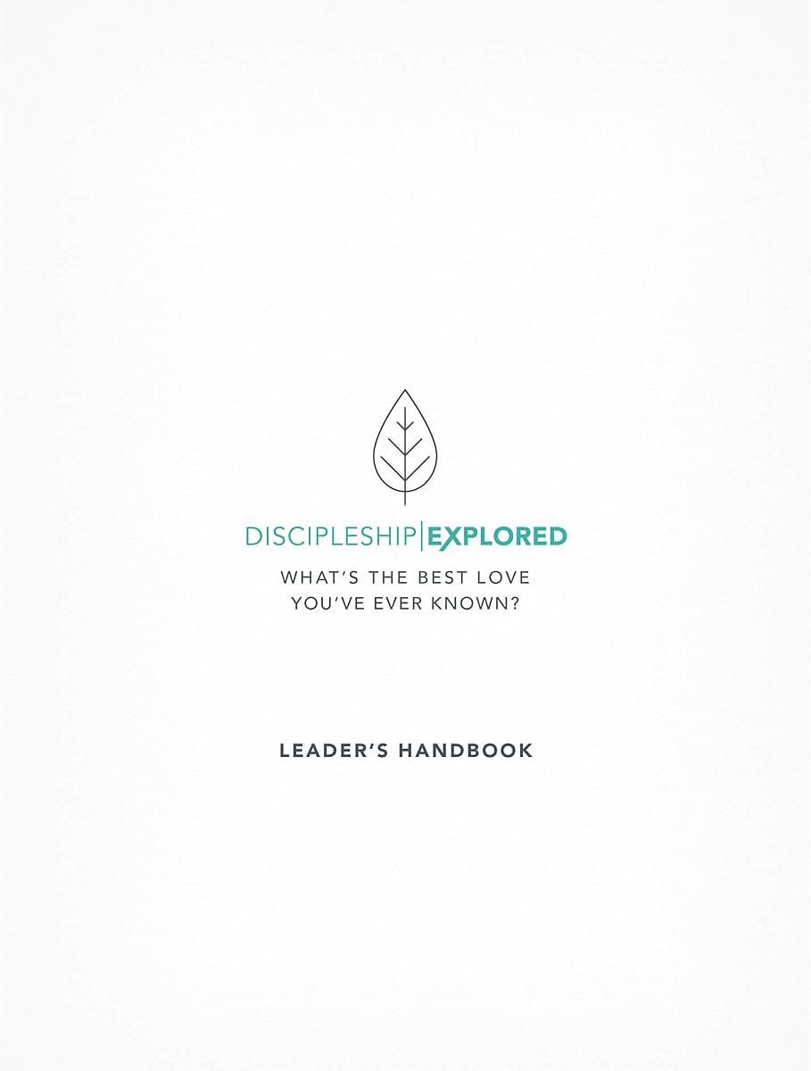Discipleship Explored Leader's Handbook