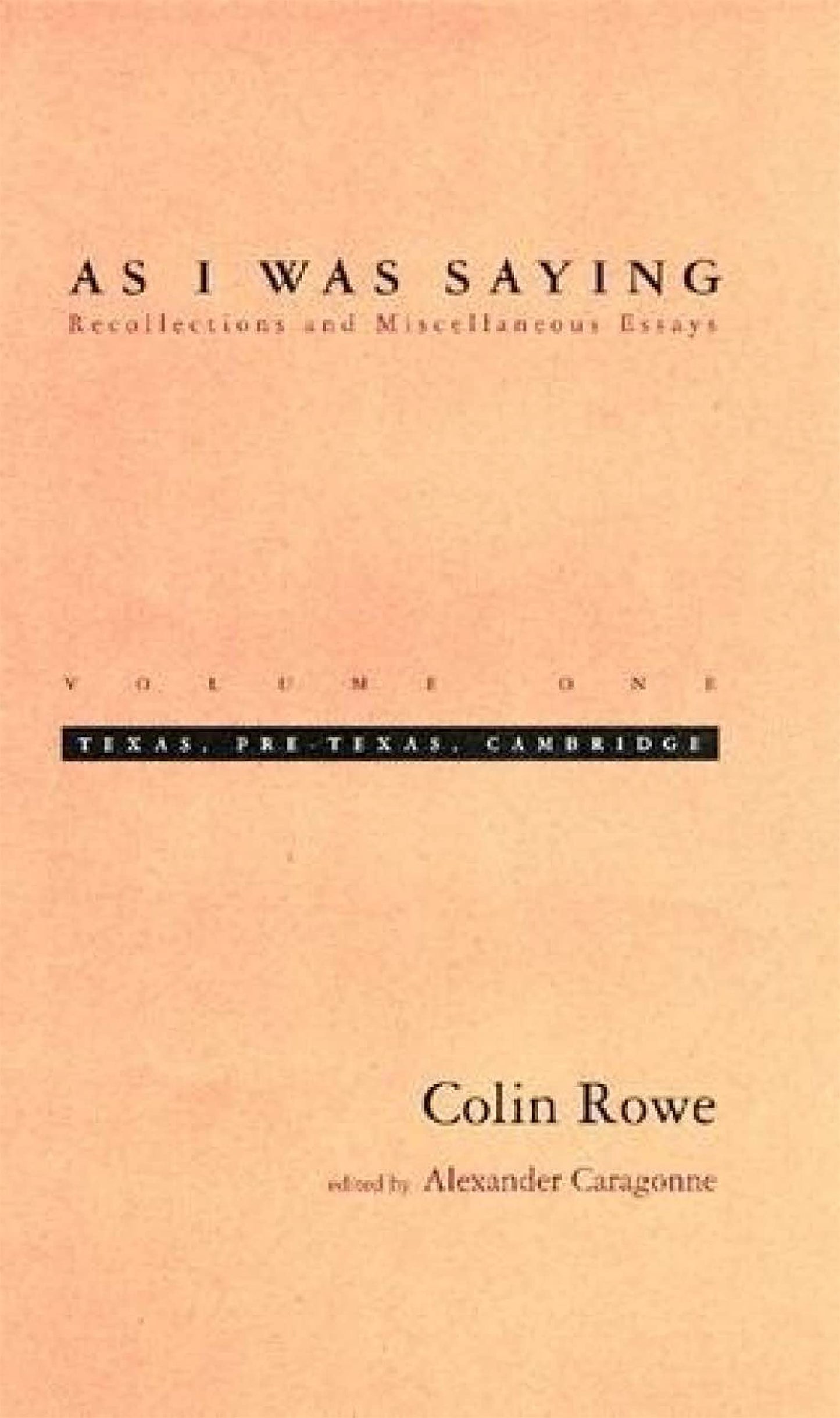 As I Was Saying, Vol. 1: Texas, Pre-Texas, Cambridge