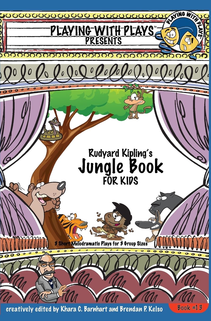 Rudyard Kipling's The Jungle Book for Kids: 3 Short Melodramatic Plays for 3 Group Sizes (Playing With Plays)