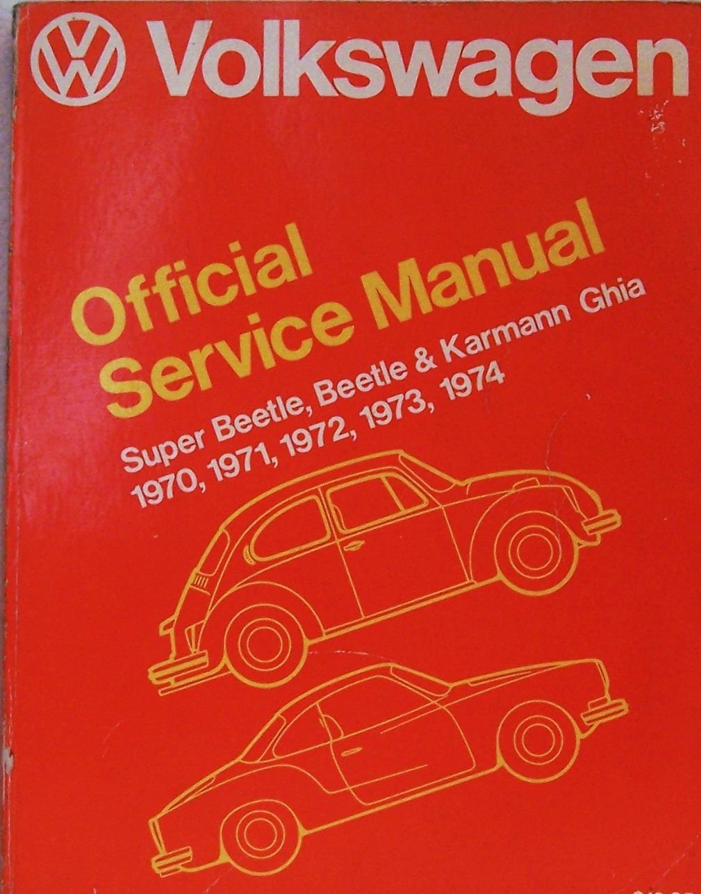 Volkswagen: Beetle, Super Beetle, Karmann Ghia Official Service Manual