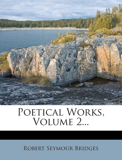 Poetical Works, Volume 2...