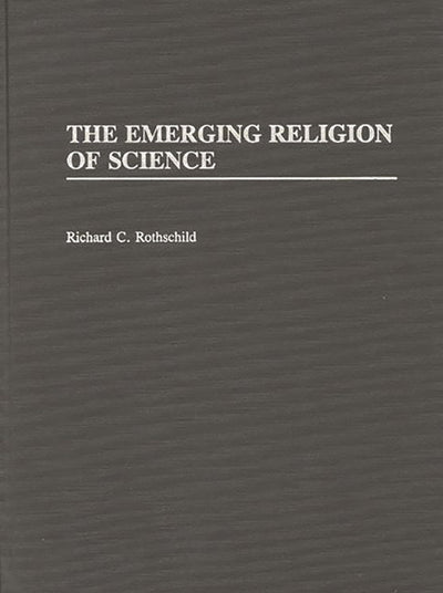The Emerging Religion of Science