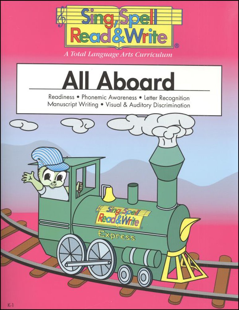 ALL ABOARD, STUDENT EDITION, SING SPELL READ AND WRITE by Di