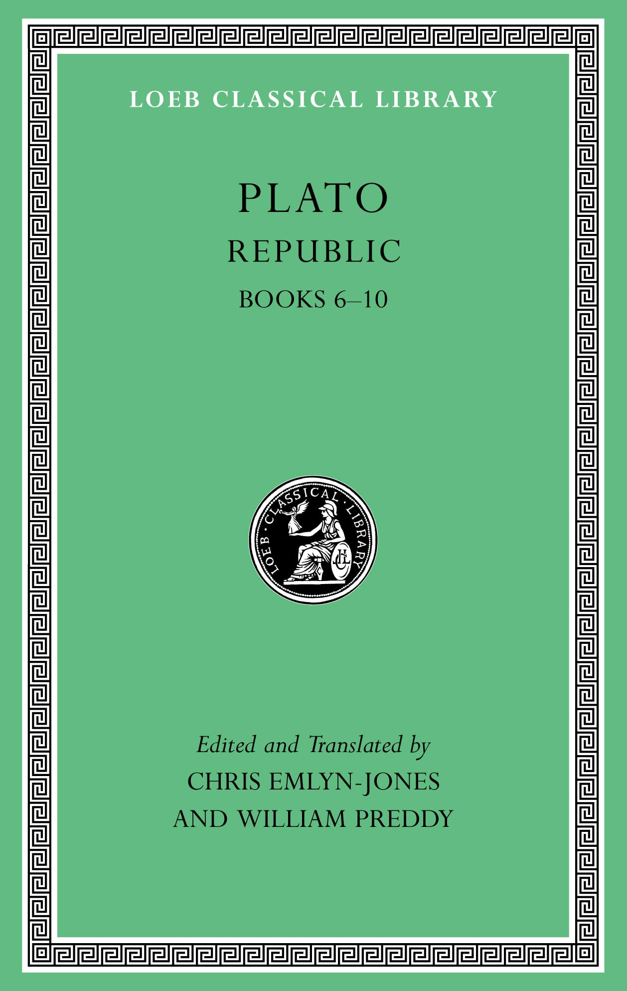 Republic, Volume II: Books 6-10 (Loeb Classical Library)