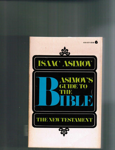 Asimov's Guide to the Bible, Vol. 2: The New Testament