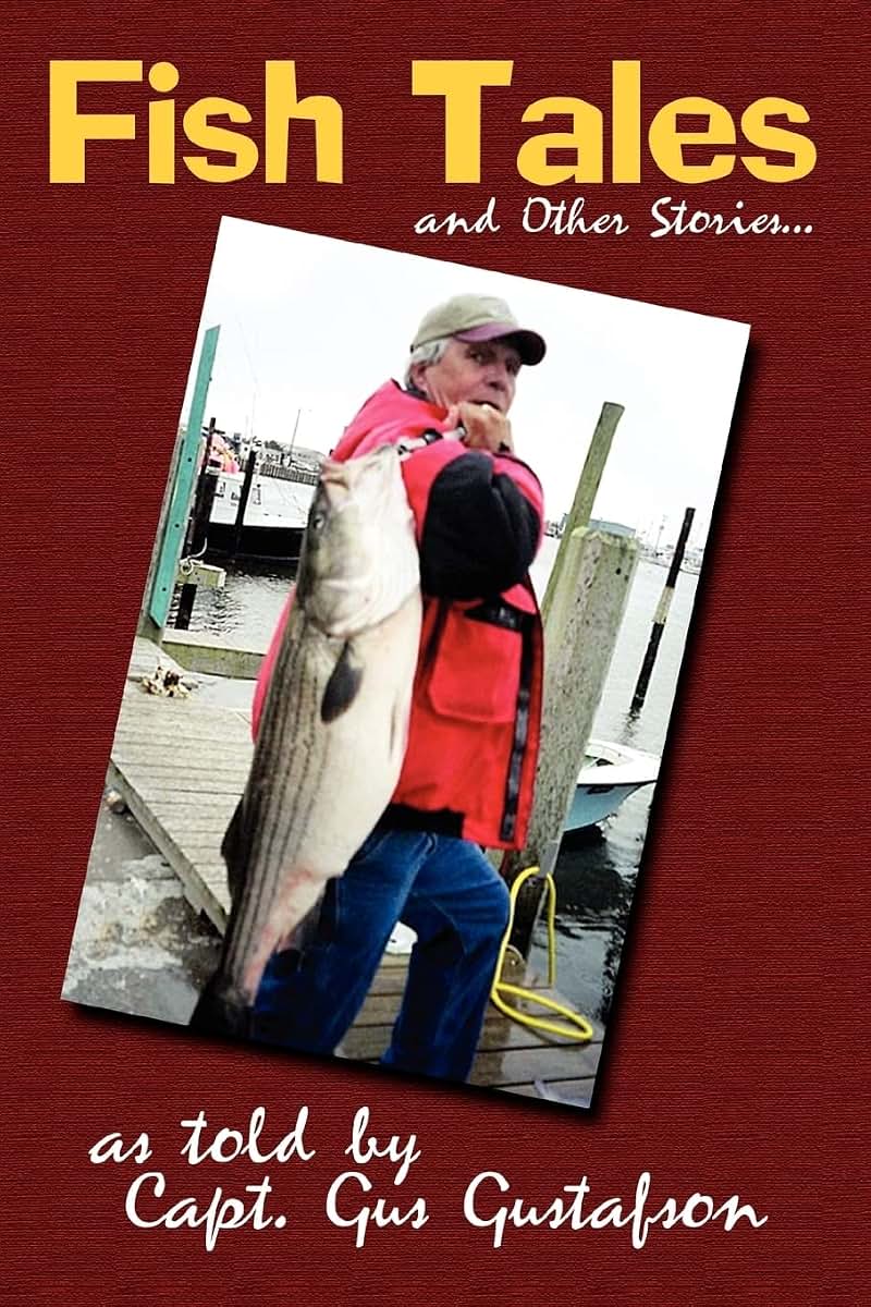 Fish Tales and Other Stories: as Told by Capt. Gus Gustafson