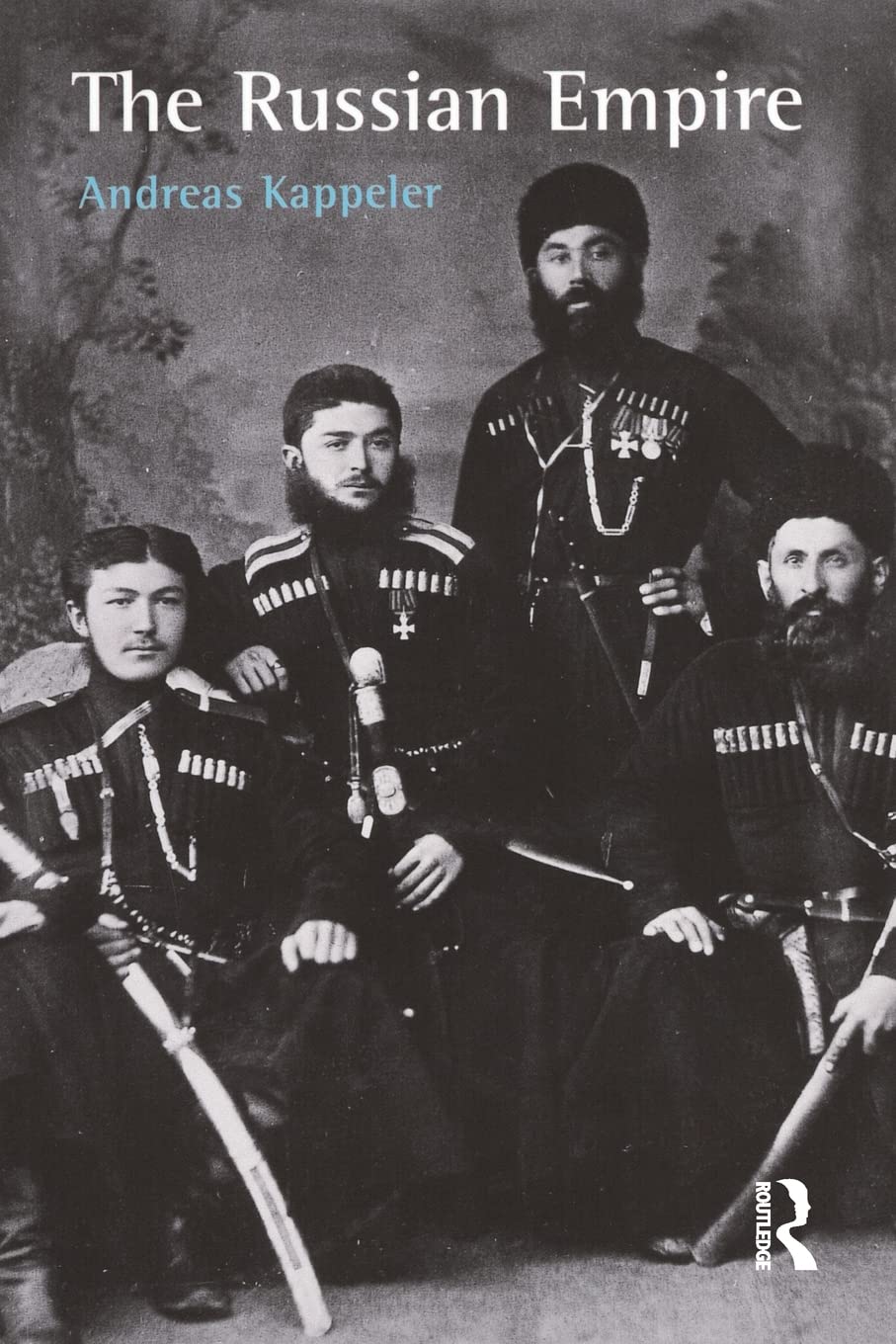 The Russian Empire: A Multi-Ethnic History by Andreas Kappel