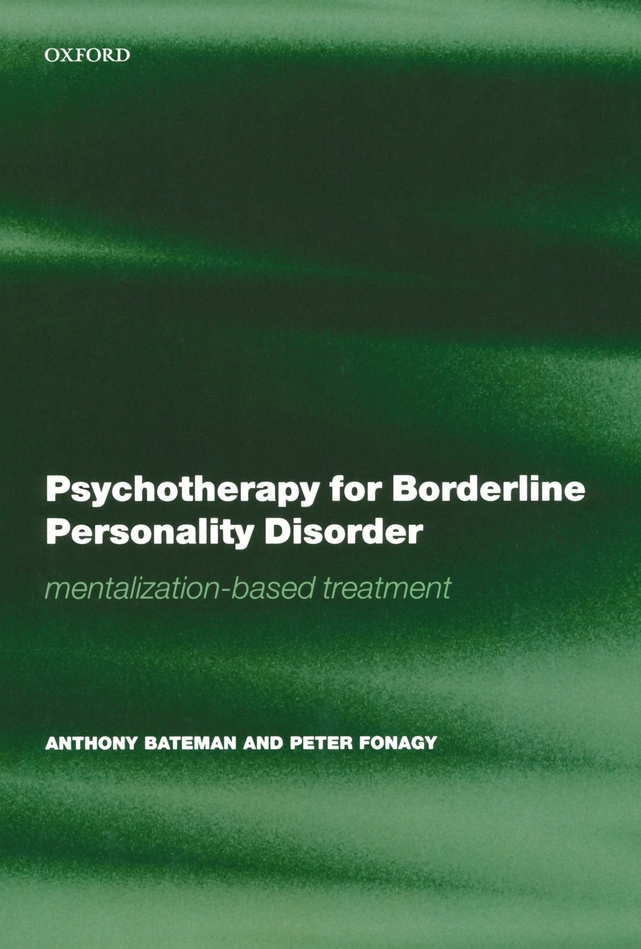 Psychotherapy for Borderline Personality Disorder: Mentalization