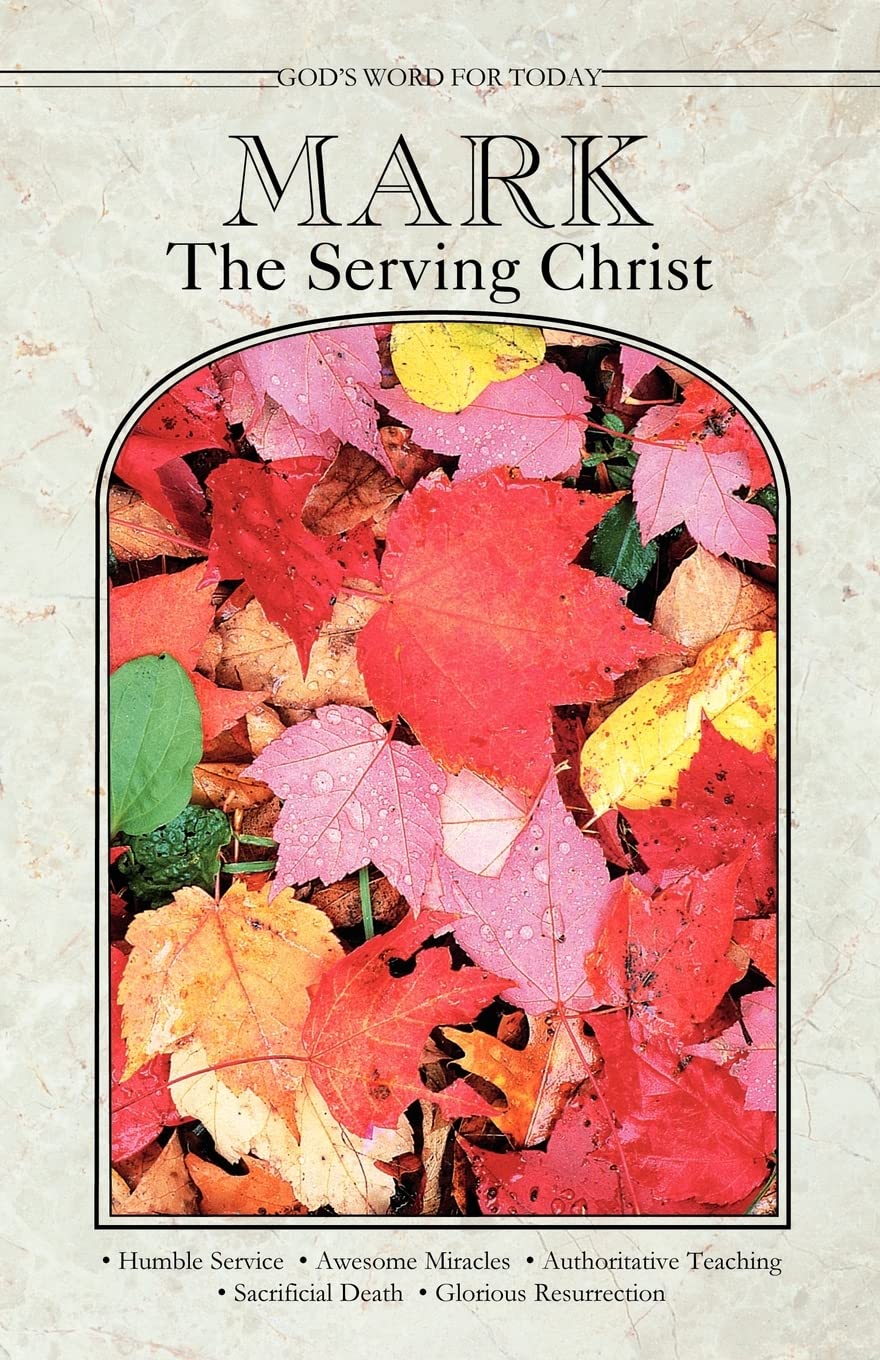 God's Word for Today: Mark: The Serving Christ