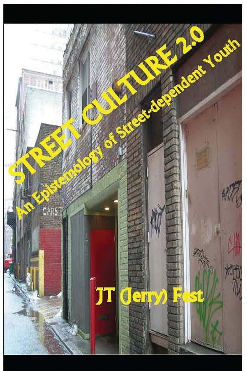 Street Culture 2.0: An Epistemology of Street-dependent Youth