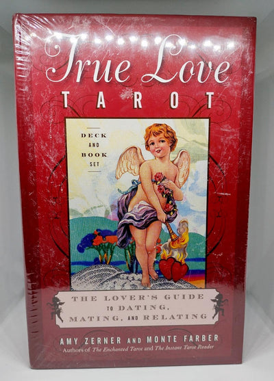 The True Love Tarot: Secrets of Dating, Mating and Relating
