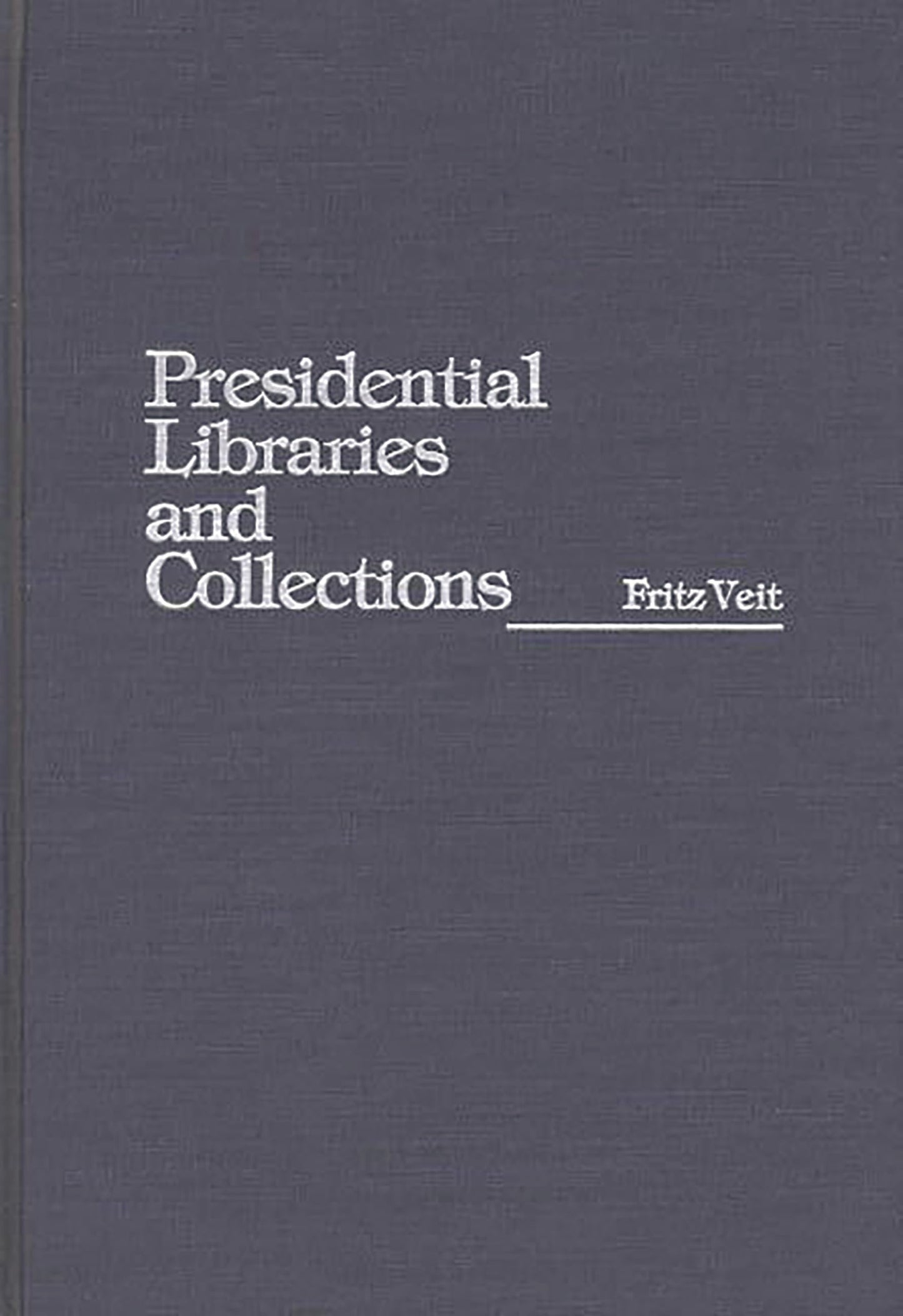 Presidential Libraries and Collections