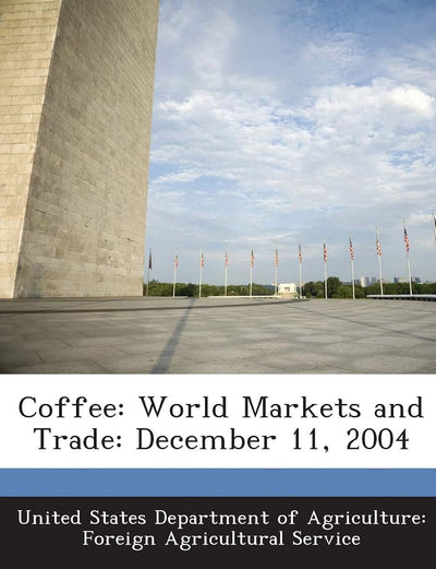 Coffee: World Markets and Trade: December 11, 2004