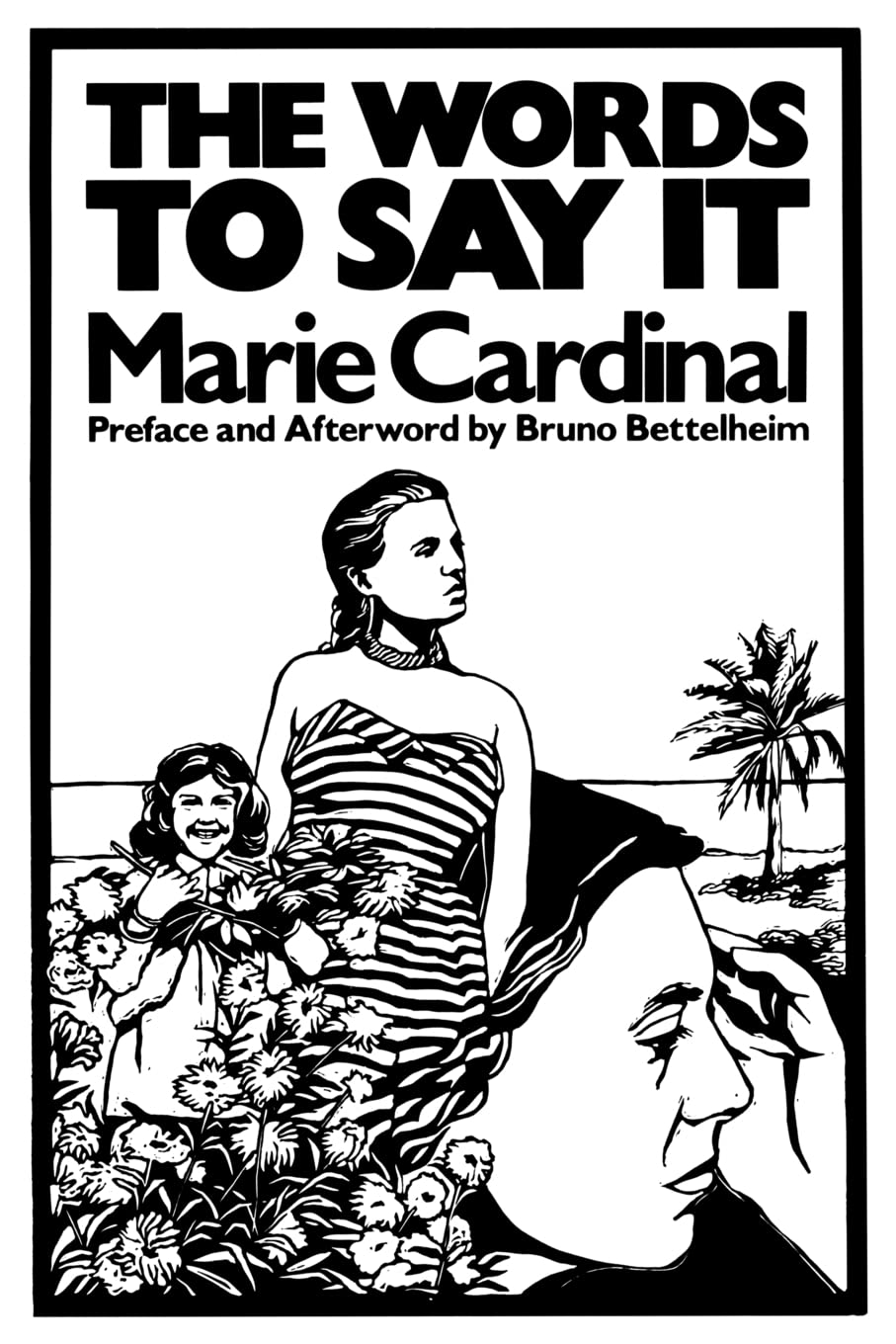 The Words to Say It by Marie Cardinal