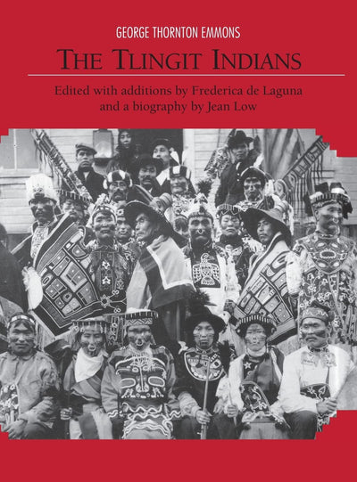 The Tlingit Indians (Anthropological Papers of the American