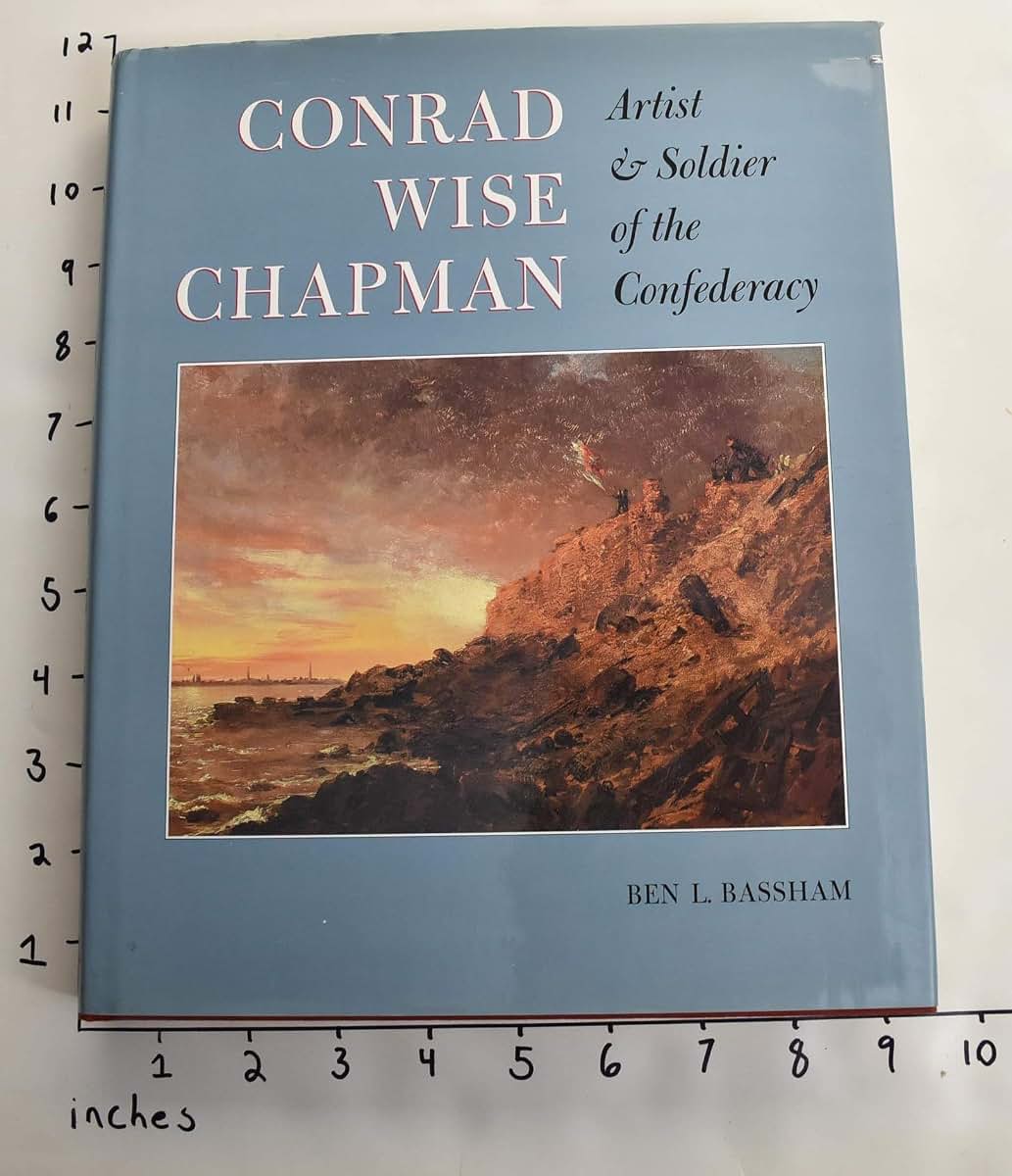 Conrad Wise Chapman: Artist and Solider of the Confederacy