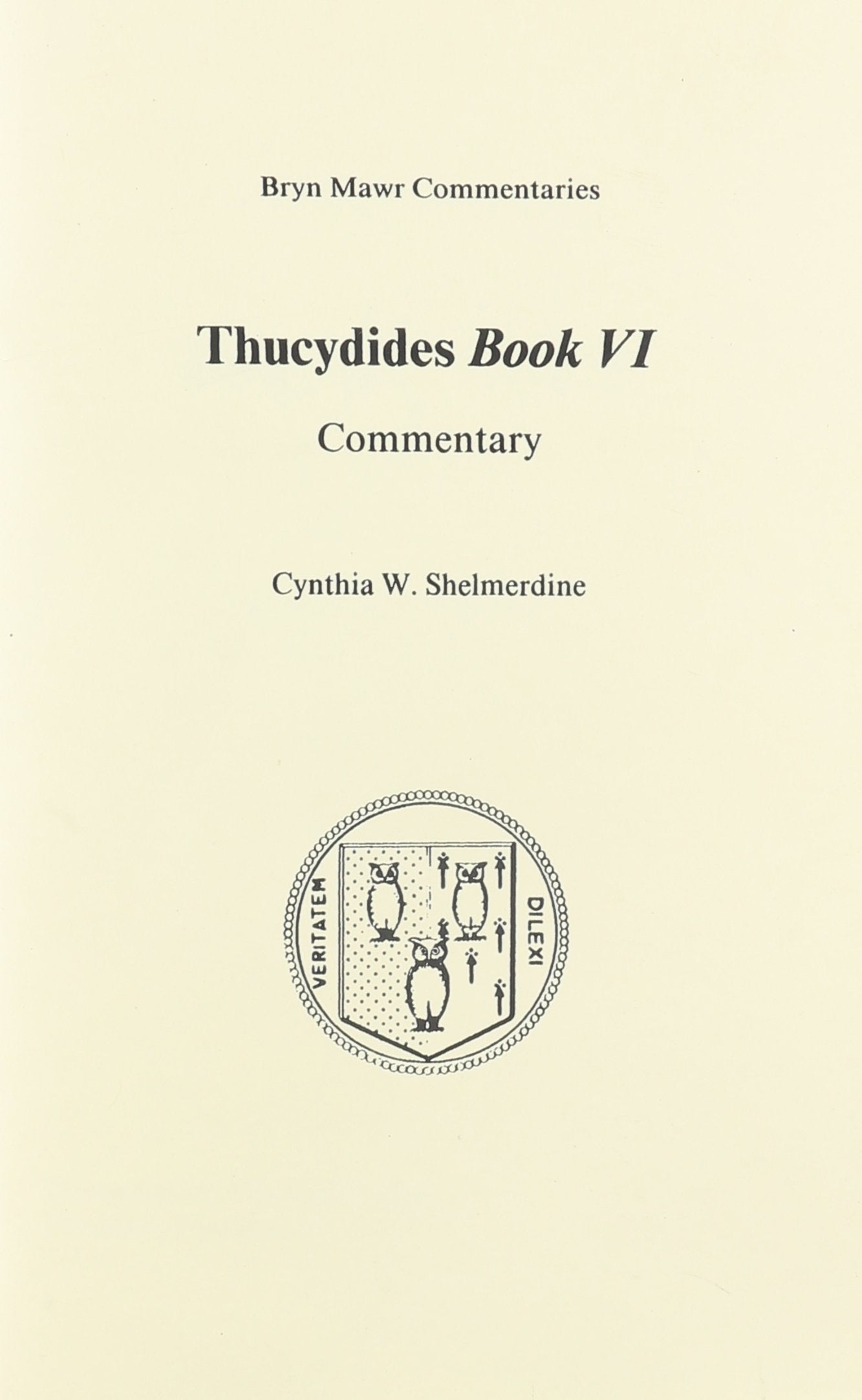 Book 6 (Bryn Mawr Commentaries, Greek) (Ancient Greek and English Edition)