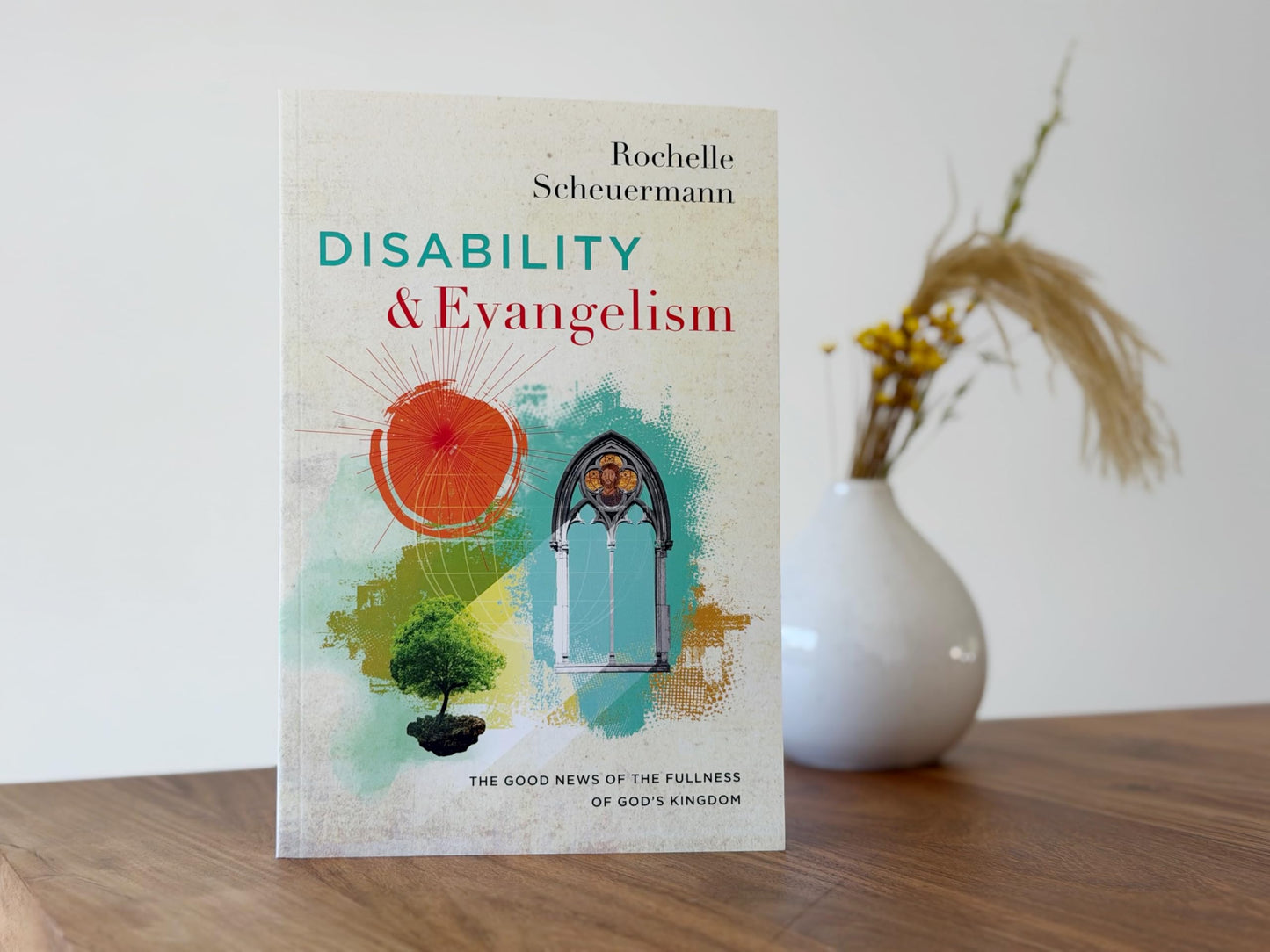 Disability and Evangelism: The Good News of the Fullness of God's Kingdom (Center for Disability and Ministry)