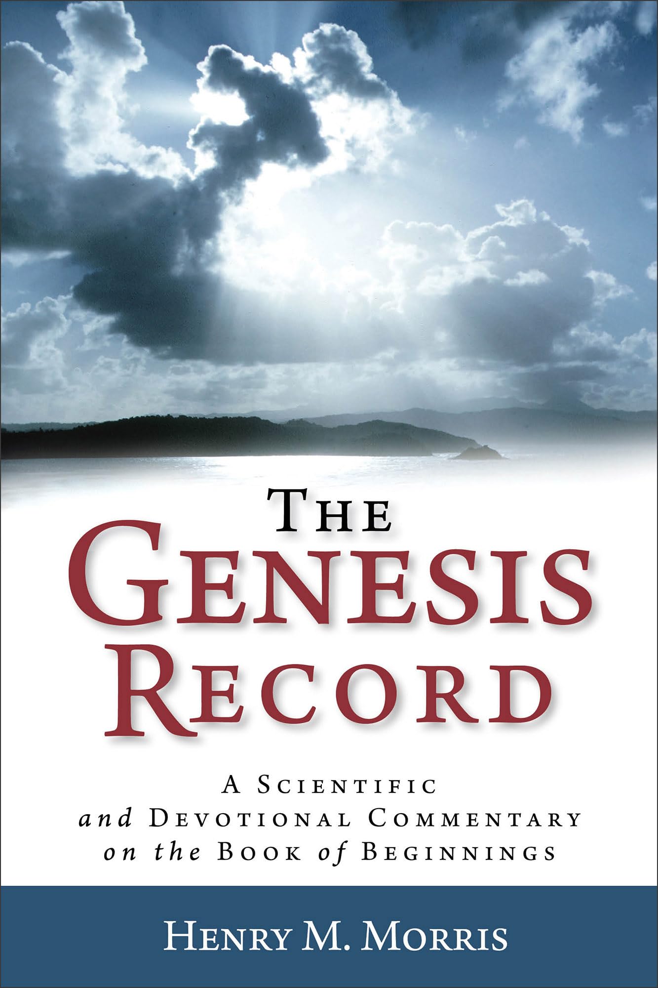The Genesis Record: A Scientific and Devotional Commentary on the Book of Beginnings - Genesis Bible Study from a Creationist Viewpoint