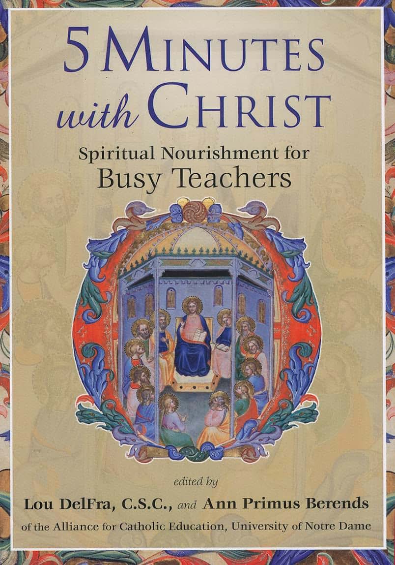 5 Minutes With Christ: Spiritual Nourishment for Busy Teachers