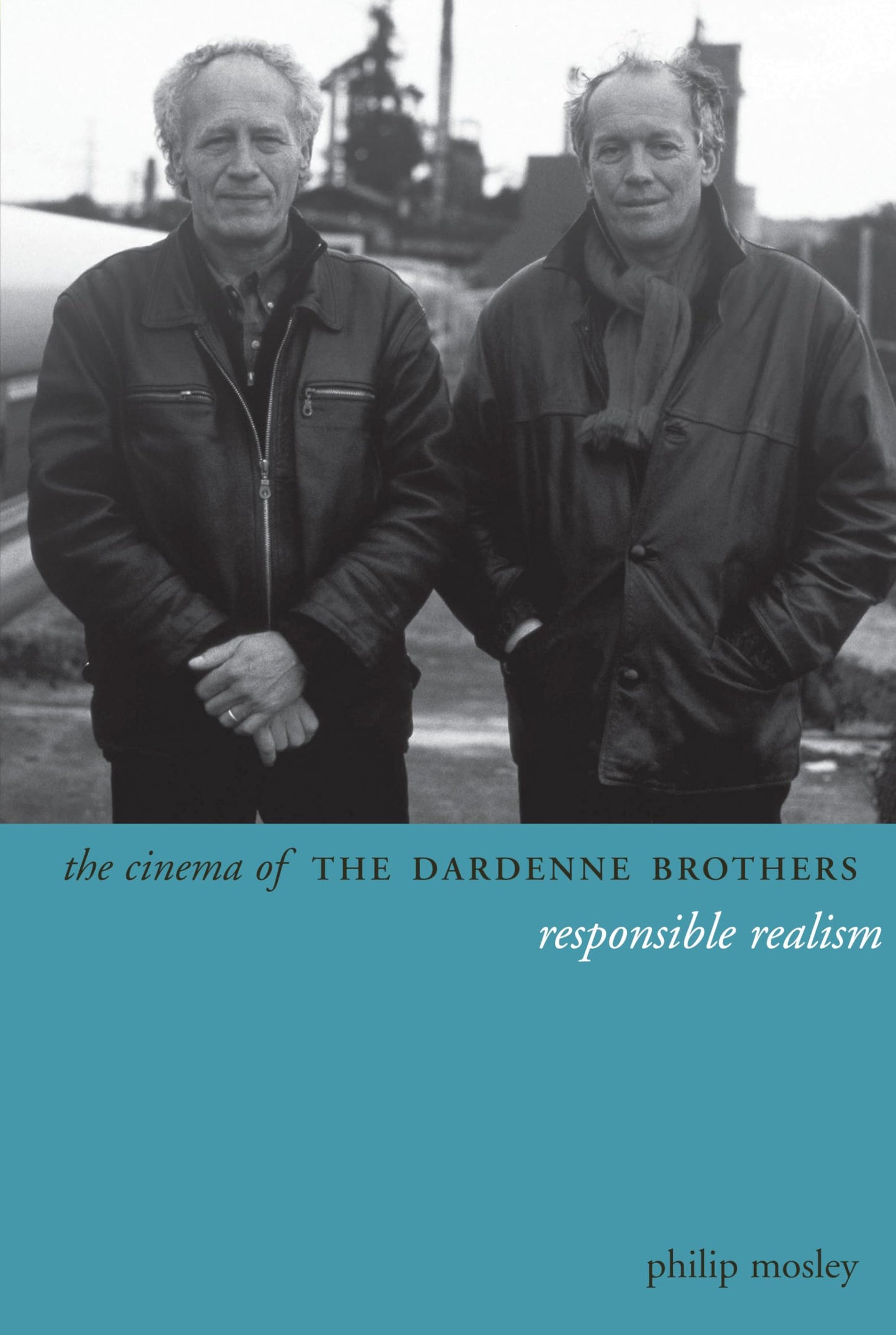 The Cinema of the Dardenne Brothers: Responsible Realism (Directors' Cuts)